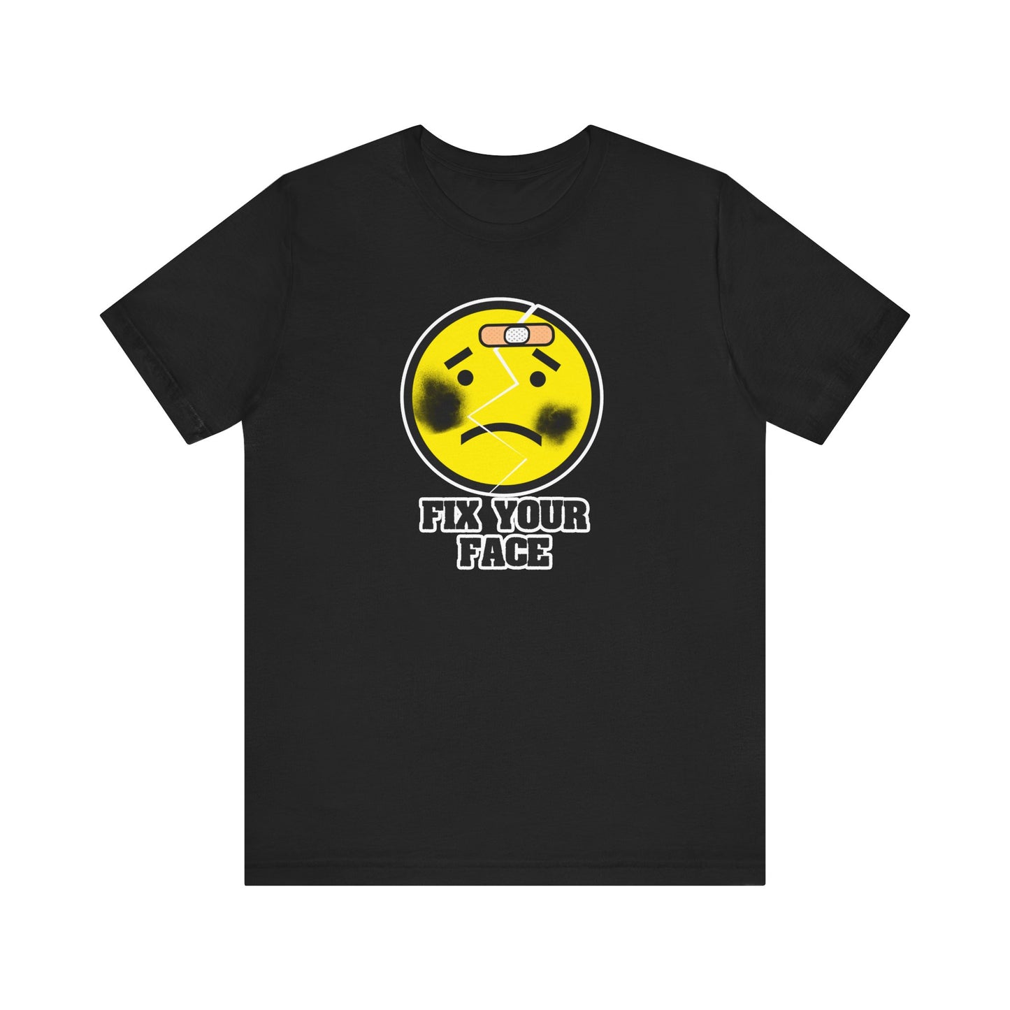 Fix Your Face T-Shirt